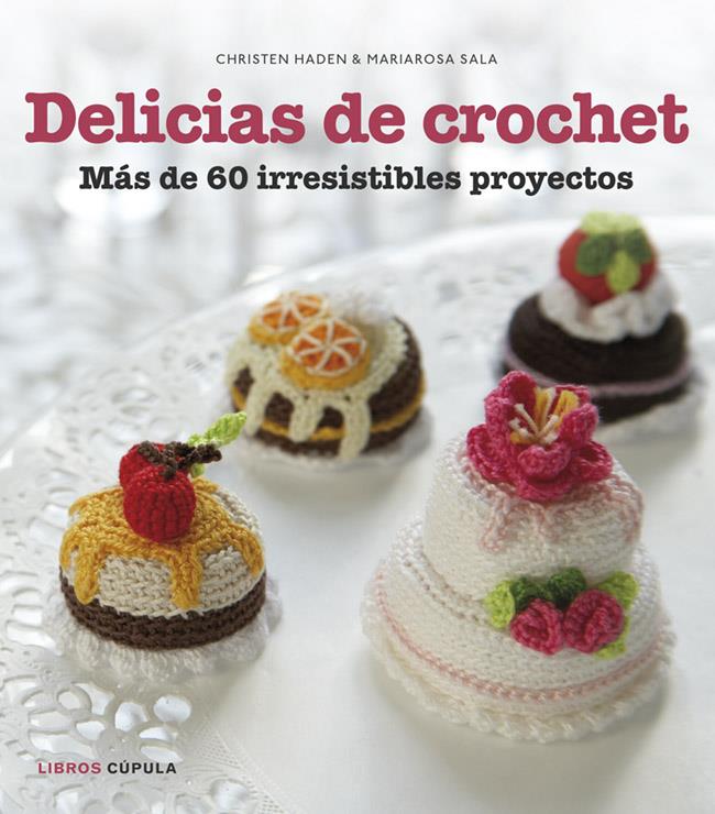 DELICIAS DE CROCHET | 9788448018412 | HADEN, CHRISTEN; SALA, MARIAROSA