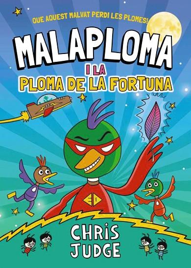 MALAPLOMA I LA PLOMA DE LA FORTUNA | 9788448967437 | JUDGE, CHRIS | Llibreria Online de Tremp