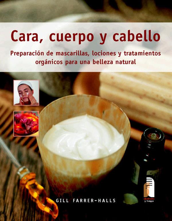 CARA, CUERPO Y CABELLO | 9788480199247 | FARRER- HALLS, GILL | Llibreria Online de Tremp