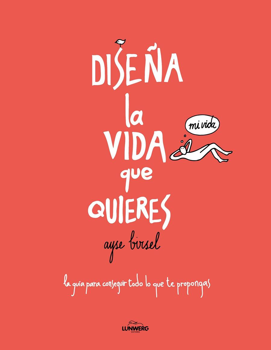 DISEÑA LA VIDA QUE QUIERES | 9788416489718 | AYSE BIRSEL | Llibreria Online de Tremp
