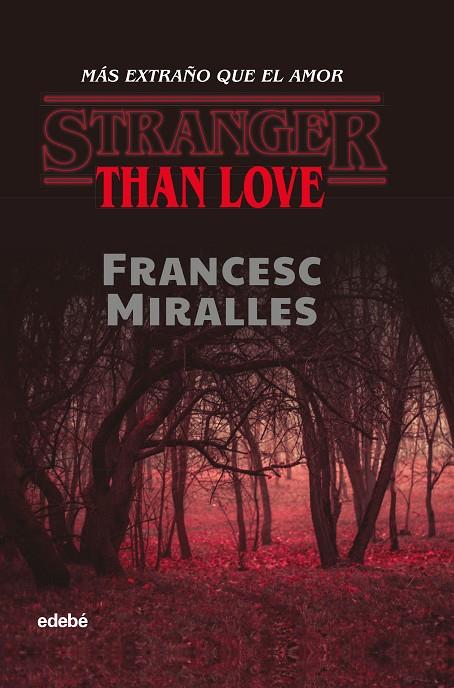 STRANGER THAN LOVE. MÁS EXTRAÑO QUE EL AMOR | 9788468349312 | MIRALLES CONTIJOCH, FRANCESC | Llibreria Online de Tremp