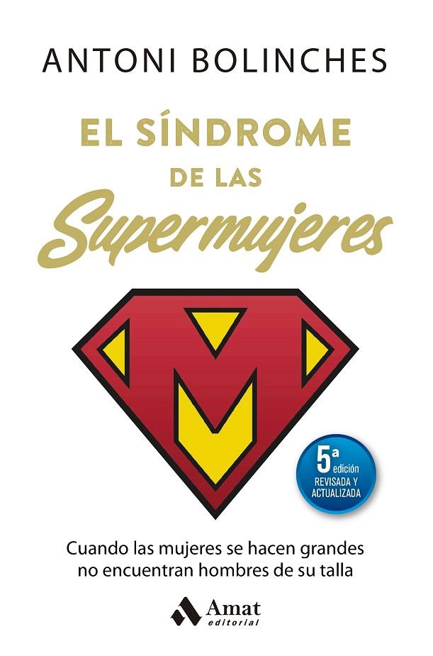 EL SÍNDROME DE LAS SUPERMUJERES (5ª ED. ACTUALIZADA) | 9788410451438 | BOLINCHES SÁNCHEZ, ANTONI | Llibreria Online de Tremp