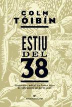 ESTIU DEL 38 | 9788494576317 | TÓIBÍN, COLM