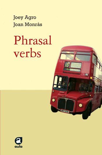 PHRASAL VERBS | 9788429761078 | AGRO, JOEY; MONRAS, JOAN