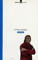 UNIC REBEL, L' | 9788424681838 | PELOT, PIERRE