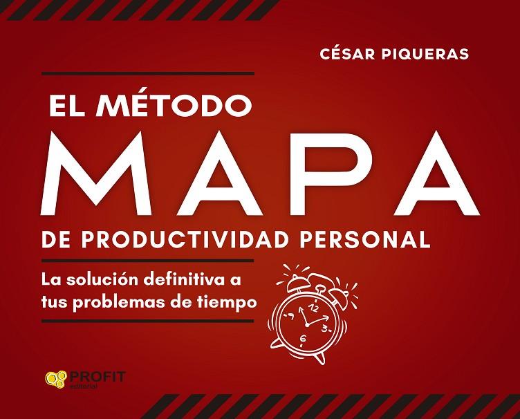 EL METODO MAPA DE PRODUCTIVIDAD PERSONAL | 9788418464942 | PIQUERAS GÓMEZ DE ALBACETE, CÉSAR