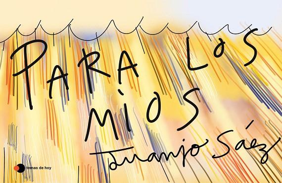 PARA LOS MÍOS | 9788499988450 | SÁEZ, JUANJO | Llibreria Online de Tremp