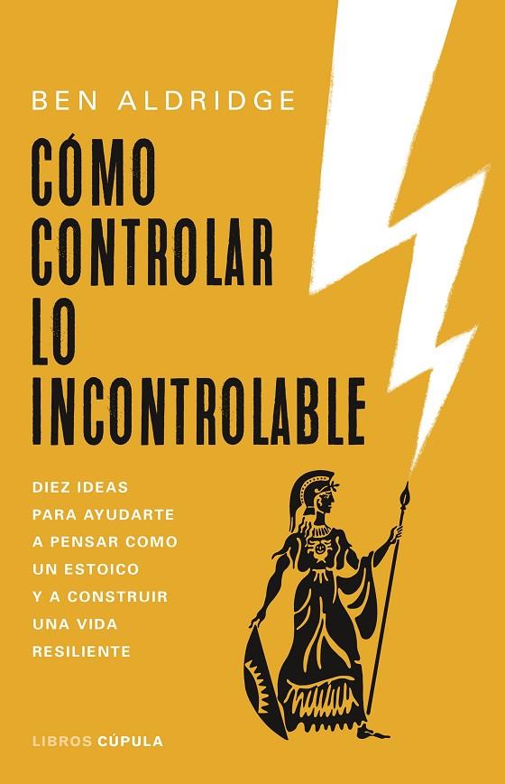 CÓMO CONTROLAR LO INCONTROLABLE | 9788448032517 | ALDRIDGE, BEN | Llibreria Online de Tremp