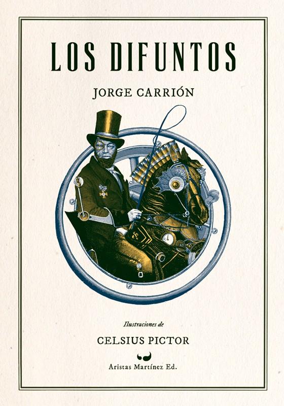 LOS DIFUNTOS | 9788494379437 | CARRION, JORGE