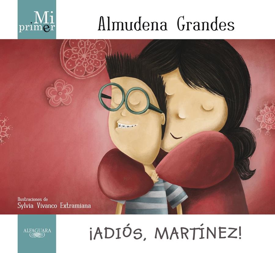 MI PRIMER ALMUDENA GRANDES. ¡ADIÓS, MARTÍNEZ! | 9788420414171 | GRANDES HERNANDEZ, ALMUDENA | Llibreria Online de Tremp