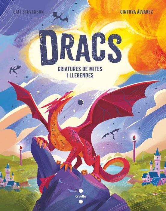 DRACS. CRIATURES DE MITES I LLEGENDES | 9788466160162 | STEVENSON, CAIT | Llibreria Online de Tremp