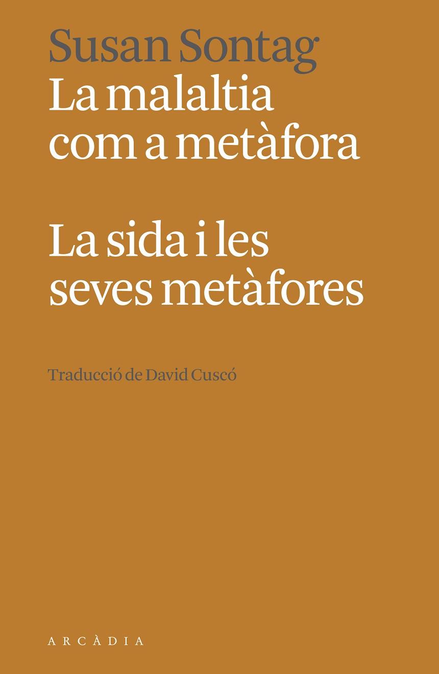 LA MALALTIA COM A METÀFORA. LA SIDA I LES SEVES METÀFORES | 9788412667363 | SONTAG, SUSAN | Llibreria Online de Tremp