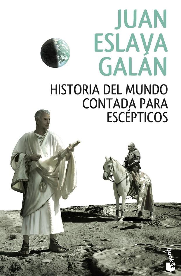 HISTORIA DEL MUNDO CONTADA PARA ESCÉPTICOS | 9788408146858 | JUAN ESLAVA GALÁN | Llibreria Online de Tremp