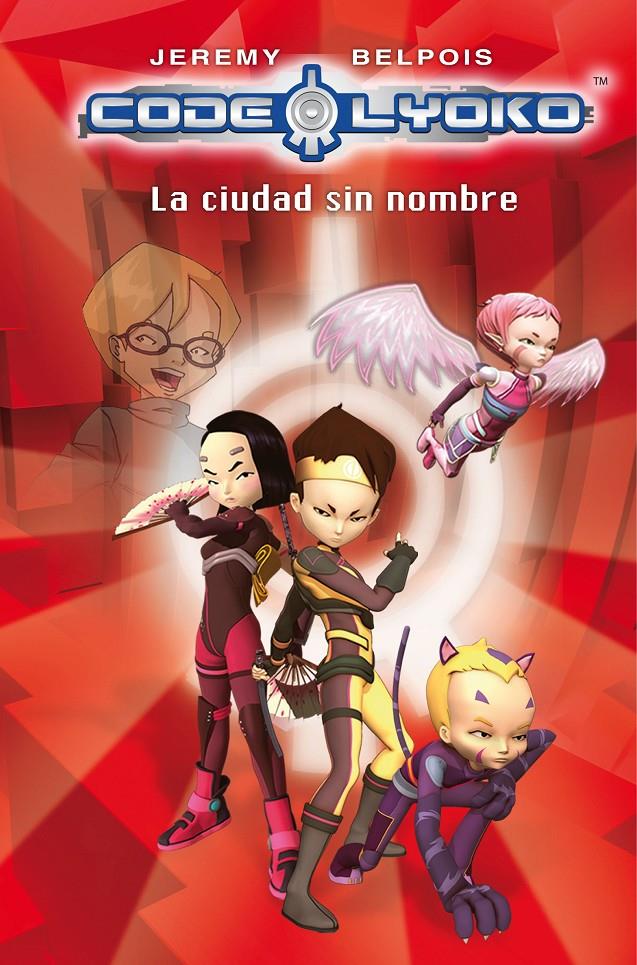 CODE LYOKO LA CIUDAD SIN NOMBRE | 9788420405834 | BELPOIS, JEREMY | Llibreria Online de Tremp