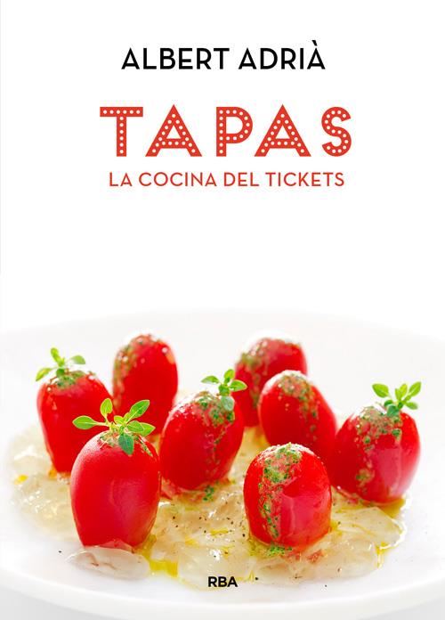 TAPAS, LA COCINA DEL TICKETS | 9788490560051 | ADRIA ACOSTA, ALBERT | Llibreria Online de Tremp
