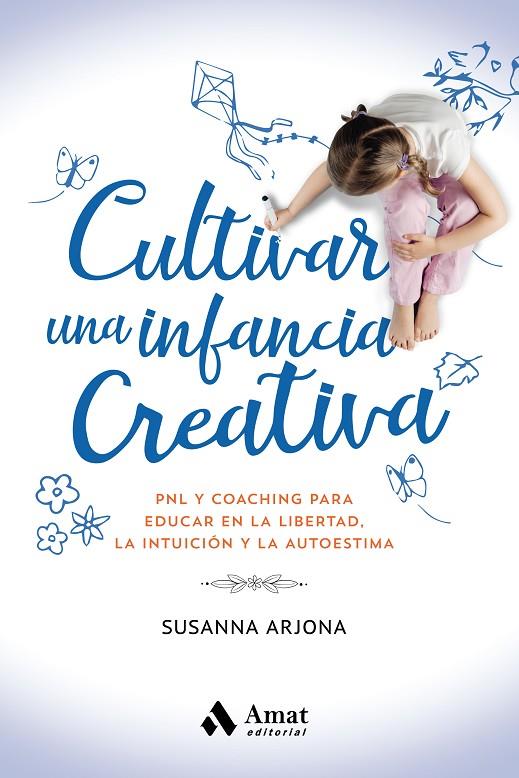 CULTIVAR UNA INFANCIA CREATIVA | 9788418114649 | ARJONA BORREGO, SUSANNA | Llibreria Online de Tremp