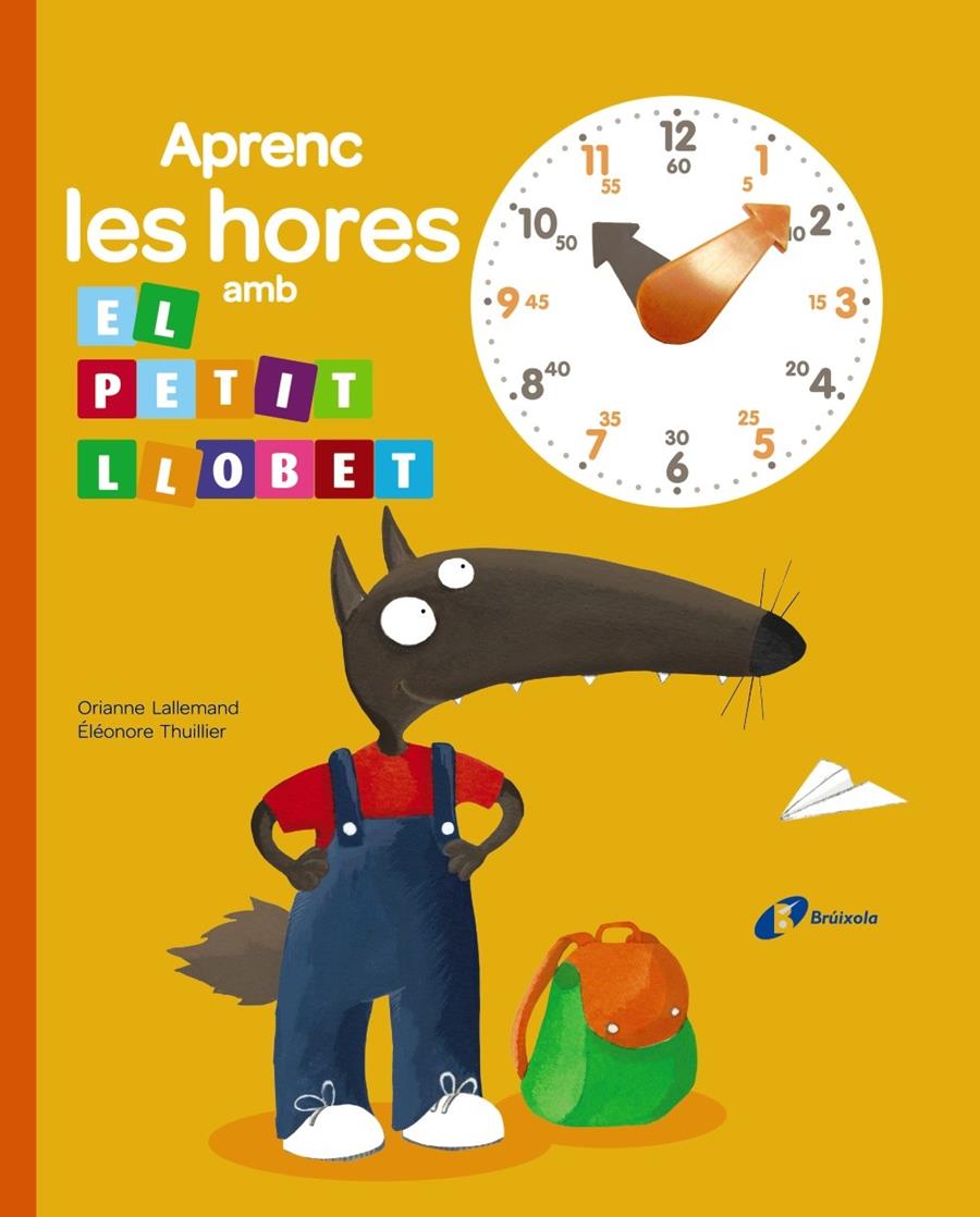 APRENC LES HORES AMB EL PETIT LLOBET | 9788499066417 | LALLEMAND, ORIANNE | Llibreria Online de Tremp