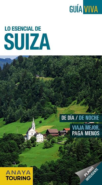 SUIZA | 9788491580782 | ANAYA TOURING/FERNÁNDEZ ÁLAVA, LUIS ARGEO/URUEÑA CUADRADO, ISABEL | Llibreria Online de Tremp