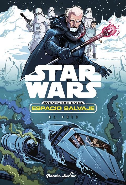 STAR WARS. AVENTURAS EN EL ESPACIO SALVAJE. EL FRÍO | 9788408175117 | STAR WARS