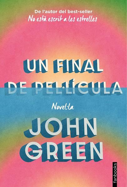 UN FINAL DE PEL·LÍCULA | 9788410028944 | GREEN, JOHN | Llibreria Online de Tremp