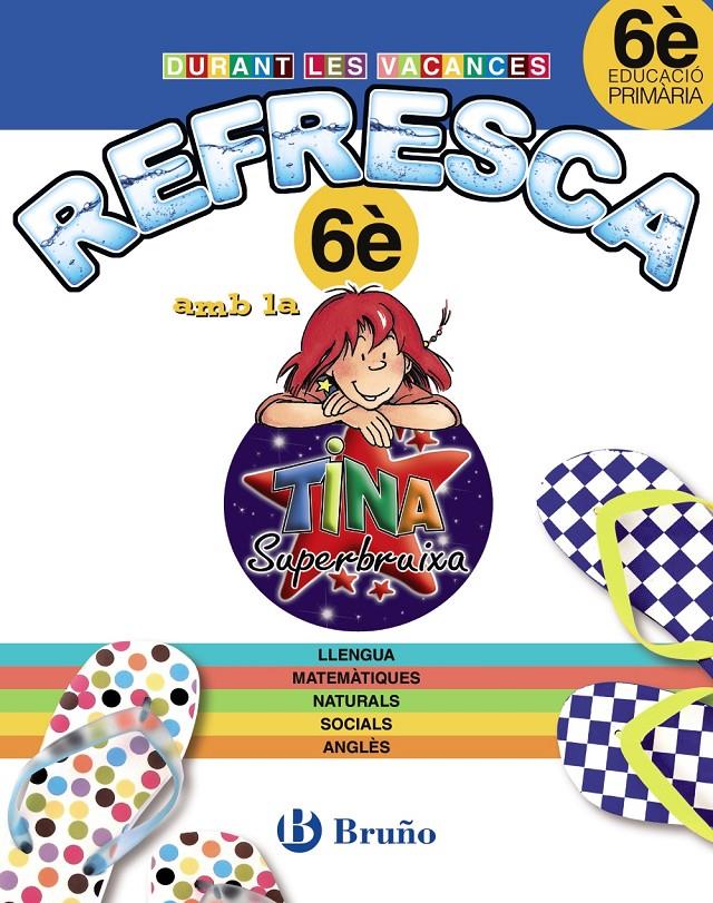 DURANT LES VACANCES REFRESCA AMB LA TINA 6È PRIMÀRIA | 9788499061948 | Llibreria Online de Tremp