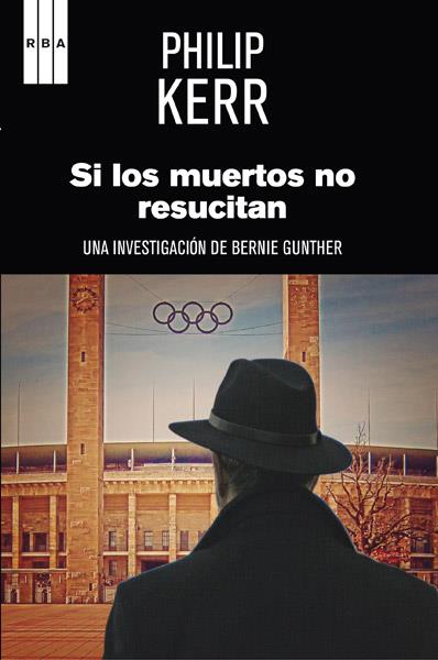 SI LOS MUERTOS NO RESUCITAN | 9788498676358 | KERR, PHILIP | Llibreria Online de Tremp