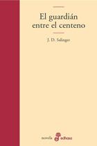 GUARDIAN ENTRE EL CENTENO, EL | 9788435008952 | SALINGER