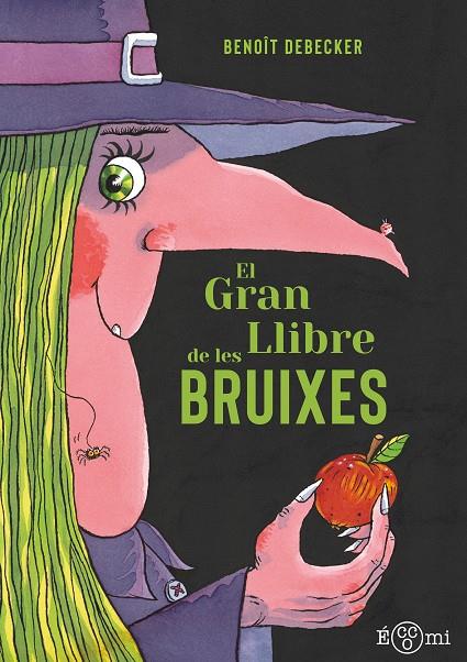 EL GRAN LLIBRE DE LES BRUIXES | 9788419262820 | DEBECKER, BENOÎT | Llibreria Online de Tremp