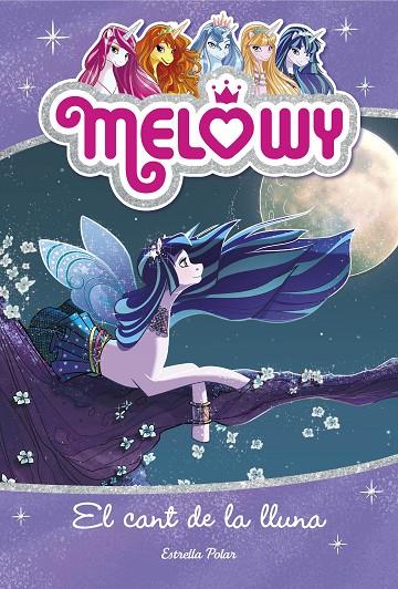 MELOWY. EL CANT DE LA LLUNA | 9788491371816 | STAR, DANIELLE | Llibreria Online de Tremp