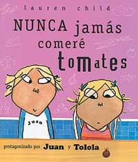 NUNCA JAMAS COMERE TOMATES | 9788484880929 | CHILD, LAUREN