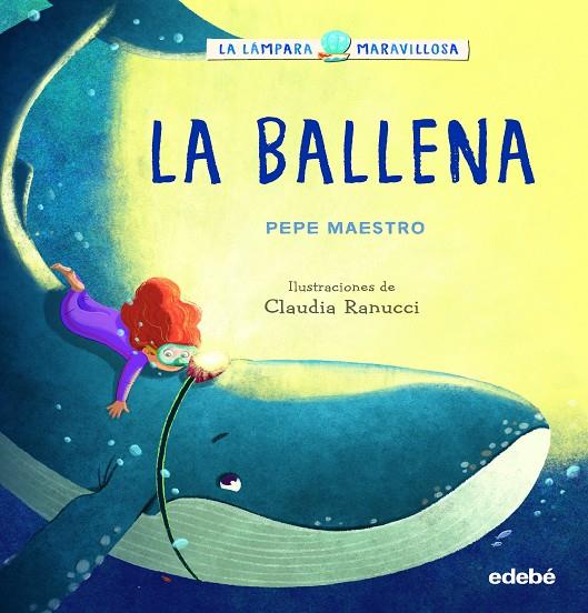 LA LÁMPARA MARAVILLOSA: LA BALLENA | 9788468362908 | Llibreria Online de Tremp