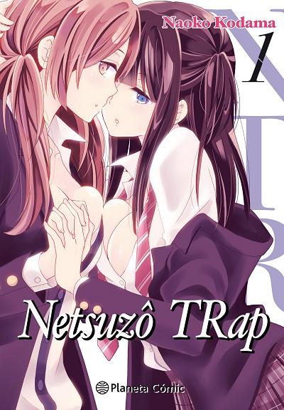 NTR NETSUZO TRAP Nº 01/06 | 9788491740070 | KODAMA, NAOKO | Llibreria Online de Tremp