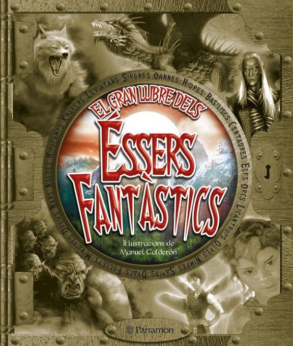 GRAN LLIBRE DELS ESSERS FANTASTICS, EL | 9788434228900 | CALDERON, MANUEL