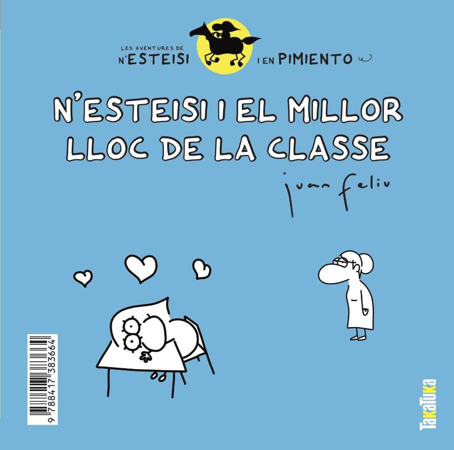 N'ESTEISI I EL MILLOR LLOC DE LA CLASSE * N'ESTEISI NO ES VOL DUTXAR | 9788417383664 | FELIÚ SASTRE, JUAN | Llibreria Online de Tremp