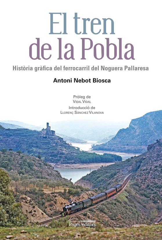 TREN DE LA POBLA, EL | 9788499755472 | NEBOT BIOSCA, ANTONI | Llibreria Online de Tremp