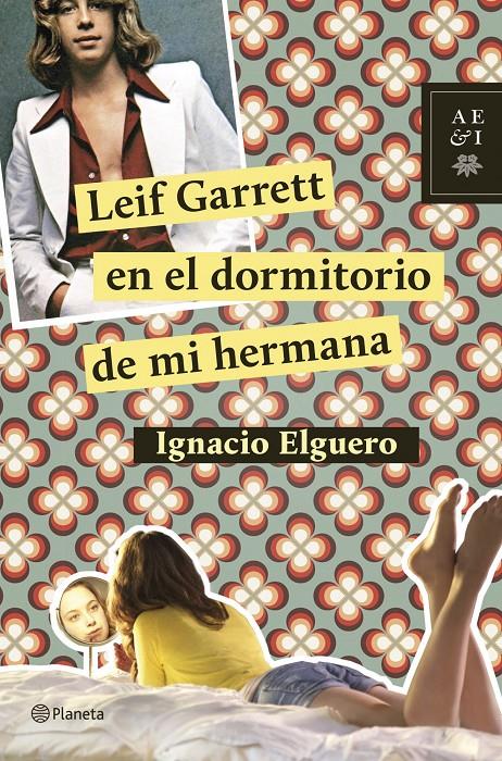 LEIF GARRETT EN EL DORMITORIO DE MI HERMANA | 9788408124726 | ELGUERO, 