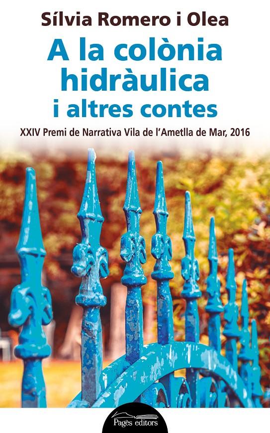 A LA COLÒNIA HIDRÀULICA I ALTRES CONTES | 9788499758022 | ROMERO OLEA, SÍLVIA | Llibreria Online de Tremp