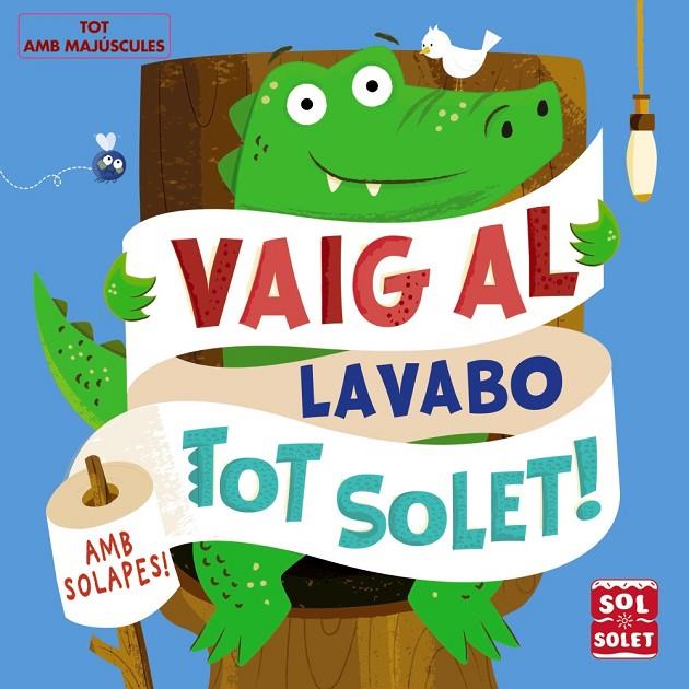 VAIG AL LAVABO TOT SOLET! | 9788499062617 | MUNRO, FIONA | Llibreria Online de Tremp