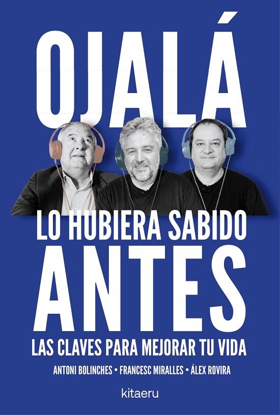 OJALÁ LO HUBIERA SABIDO ANTES | 9788410428515 | ROVIRA, ÁLEX/MIRALLES, FRANCESC/BOLINCHES, ANTONI | Llibreria Online de Tremp