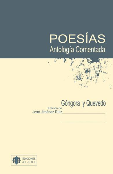 POESIAS, ANTOLOGIA COMENTADA : GONGORA Y QUEVEDO | 9788497001267 | JIMENEZ RUIZ, JOSE