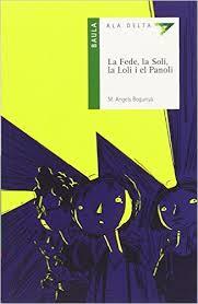 FEDE, LA SOLI, LA LOLI I EL PANOLI | 9788447916030 | BOGUNYA, MARIA ANGELS | Llibreria Online de Tremp