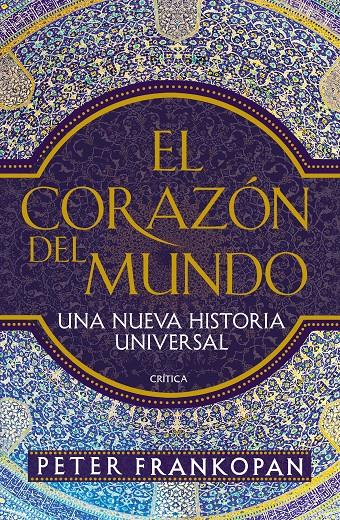EL CORAZÓN DEL MUNDO | 9788416771165 | PETER FRANKOPAN | Llibreria Online de Tremp
