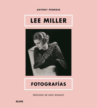 LEE MILLER. FOTOGRAFÍAS | 9788419499479 | WINSLET, KATE/PENROSE, ANTONY | Llibreria Online de Tremp