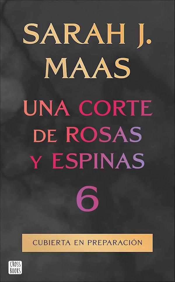 UNA CORTE DE ROSAS Y ESPINAS 6 | 9788408325338 | MAAS, SARAH J. | Llibreria Online de Tremp
