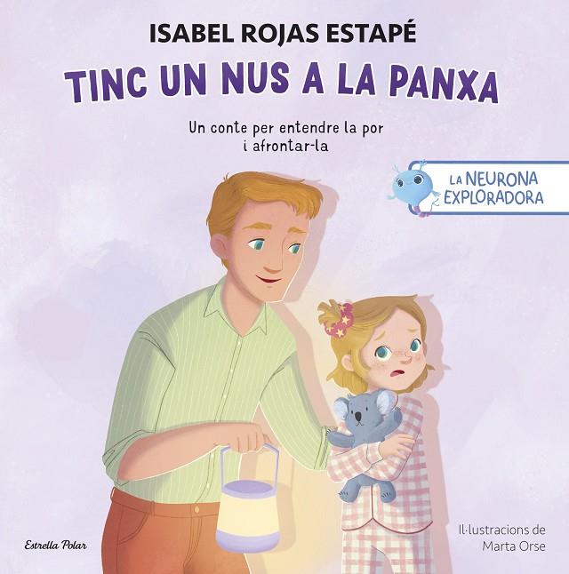 LA NEURONA EXPLORADORA. TINC UN NUS A LA PANXA | 9791387903107 | ROJAS ESTAPÉ, ISABEL | Llibreria Online de Tremp