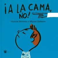 A LA CAMA NO! | 9788427293267 | BERMEJO, VICTORIA ; GALLARDO, MIGUEL