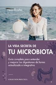 LA VIDA SECRETA DE TU MICROBIOTA | 9788419239624 | ELCACHO, NEUS