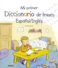 MI PRIMER DICCIONARIO DE FRASES ESPAÑOL - INGLÉS | 9788430573226 | SUSAETA, EQUIPO