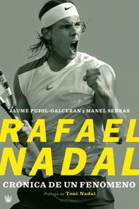 RAFAEL NADAL, CRONICA DE UN FENOMENO | 9788479010331 | GUIRADO, JACKIE