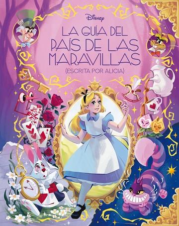 LA GUÍA DEL PAÍS DE LAS MARAVILLAS (ESCRITA POR ALICIA) | 9791387901349 | DISNEY